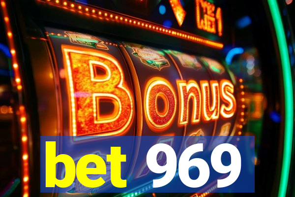 bet 969